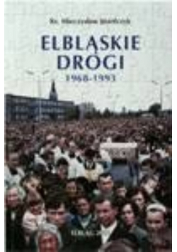 Elbląskie drogi 1968-1993