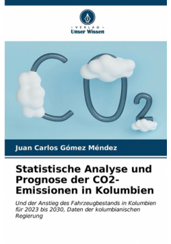Statistische Analyse und Prognose der CO2-Emissionen in Kolumbien