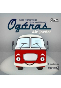 Ogóras Ale jazda! audiobook