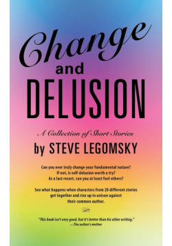 Change and Delusion