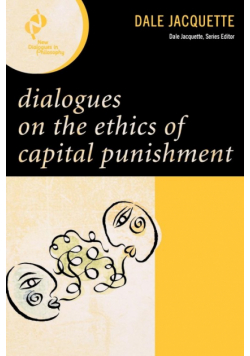Dialogues on the Ethics of Capital Punishment