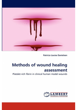 Methods of wound healing assessment