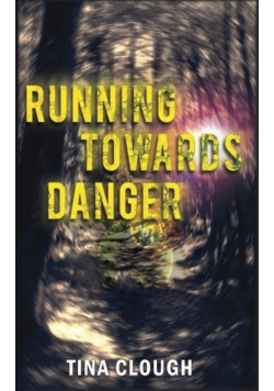 Running Towards Danger
