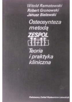 Osteosynteza metodą Zespol . Teoria i praktyka kliniczna