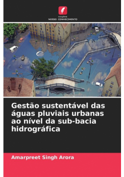 Gestão sustentável das águas pluviais urbanas ao nível da sub-bacia hidrográfica