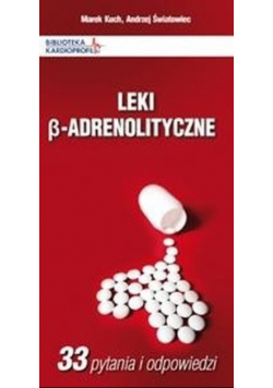 Leki b adrenolityczne
