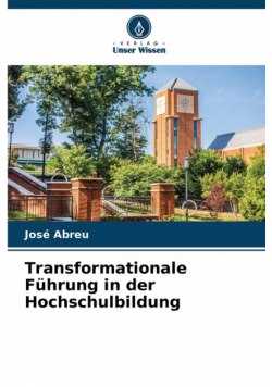 Transformationale Führung in der Hochschulbildung