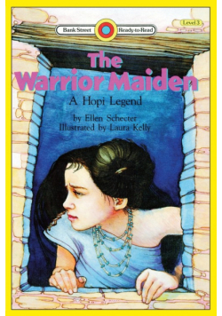 The Warrior Maiden, a Hopi Legend