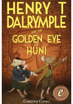 Henry T Dalrymple and the Golden Eye of Huni