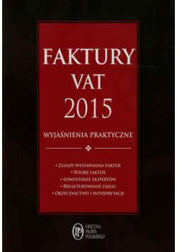 Faktury VAT 2015 Wyjaśnienia praktyczne