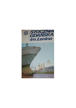 Stocznia Gdańska i Fakty i liczby