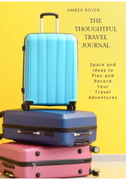 The Thoughtful Travel Journal