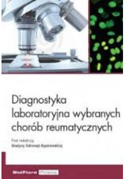 Diagnostyka laboratoryjna wybranych chorób reumatycznych