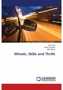 Wheels, Skills and Thrills