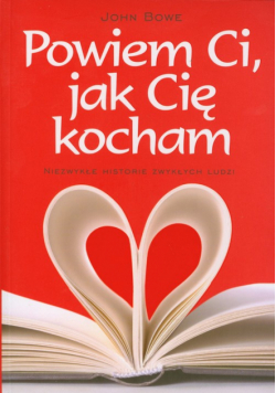 Bowe John - Powiem Ci jak Cię kocham