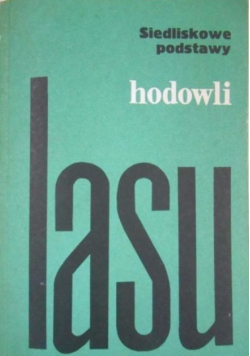 Siedliskowe podstawy hodowli lasu