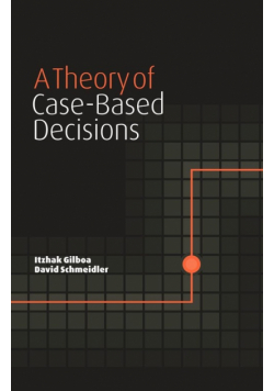 A Theory of Case-Based Decisions