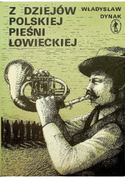 Z dziejów Polskiej pieśni łowieckiej
