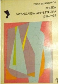 Akademizm/Polska awangarda artystyczna 1918 - 1939