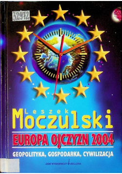 Europa Ojczyzn 2004 geopolityka gospodarka cywilizacja