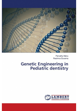 Genetic Engineering in Pediatric dentistry