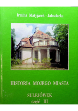 Historia mojego miasta Sulejówek Cześć III