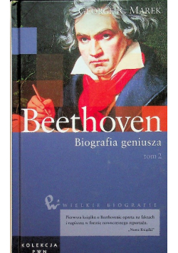 Wielkie biografie tom 23 Beethoven Biografia geniusza Tom II