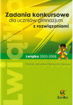Zadania konkursowe dla uczniów gimnazjum z rozwiązaniami
