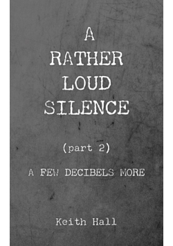 A Rather Loud Silence