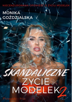 Skandaliczne życie modelek Tom 2