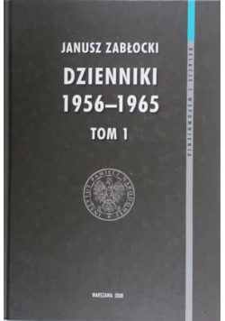 Dzienniki 1956 do 1965 Tom I