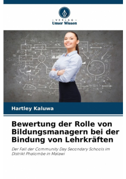 Bewertung der Rolle von Bildungsmanagern bei der Bindung von Lehrkräften