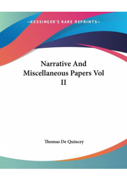 Narrative And Miscellaneous Papers Vol II