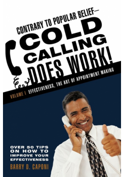 Contrary to Popular Belief-Cold Calling Does Work!