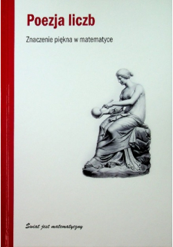 Poezja liczb Znaczenie piękna w matematyce