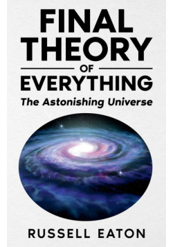 Final Theory of Everything