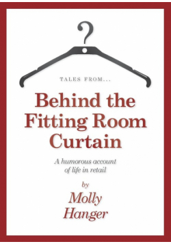 Tales from behind the fitting room curtain