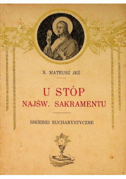 U stóp Najświętszego Sakramentu, 1933 r.