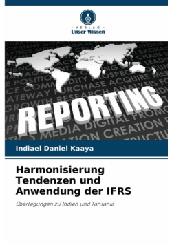 Harmonisierung Tendenzen und Anwendung der IFRS