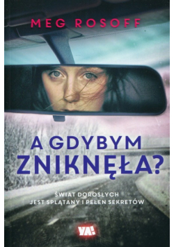 A gdybym zniknęła?