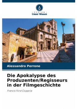 Die Apokalypse des Produzenten/Regisseurs in der Filmgeschichte