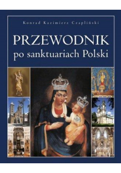 Czapliński Konrad Kazimierz - Przewodnik po sanktuariach Polski, Nowa