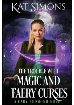 The Trouble with Magic and Faery Curses