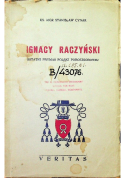 Ignacy Raczyński Ostatni prymas Polski porozbiorowej