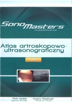 Atlas artroskopowo-ultrasonograficzny Tom 2