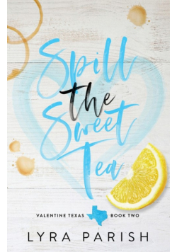 Spill the Sweet Tea (Special Edition)