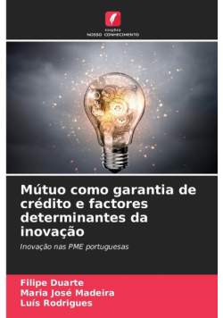 Mútuo como garantia de crédito e factores determinantes da inovação