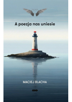 A poezja nas uniesie