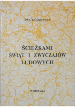 Ścieżkami świąt i zwyczajów ludowych