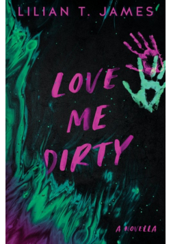 Love Me Dirty